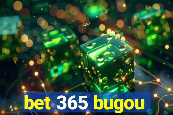 bet 365 bugou